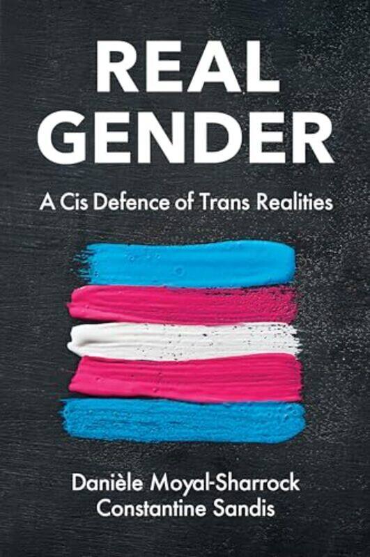 Real Gender by Daniele Moyal-SharrockConstantine Oxford Brookes University, UK Sandis-Paperback
Real Gender by Daniele Moyal-SharrockConstantine Oxford Brookes University, UK Sandis-Paperback