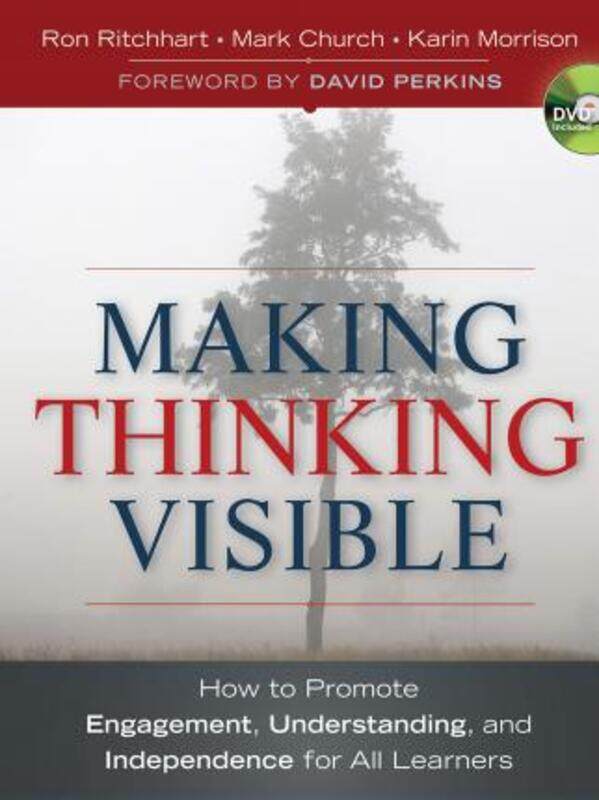 Making Thinking Visible: How to Promote Engagement, Understanding, and Independence for All Learners.paperback,By :Ritchhart, Ron - Church, Mark - Mor
Making Thinking Visible: How to Promote Engagement, Understanding, and Independence for All Learners.paperback,By :Ritchhart, Ron - Church, Mark - Mor