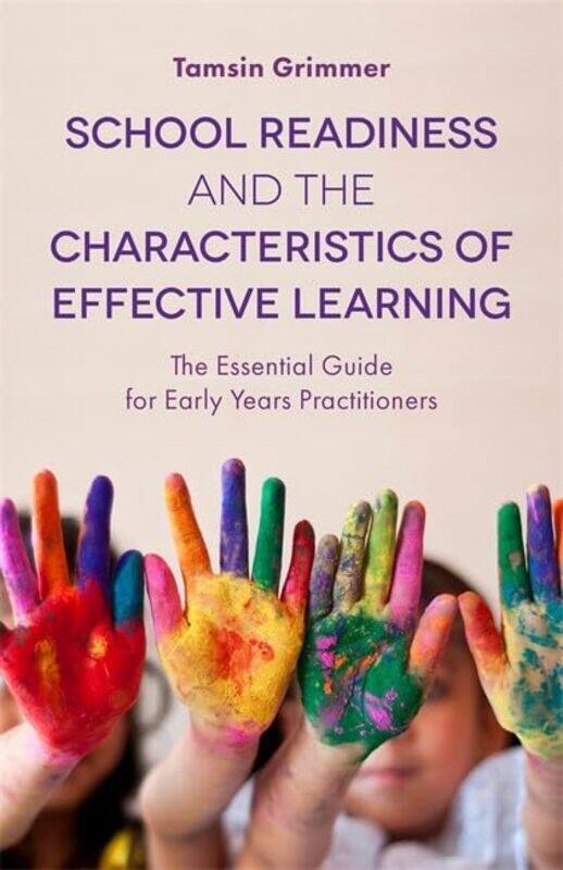 School Readiness and the Characteristics of Effective Learning by Tamsin Grimmer-Paperback
School Readiness and the Characteristics of Effective Learning by Tamsin Grimmer-Paperback