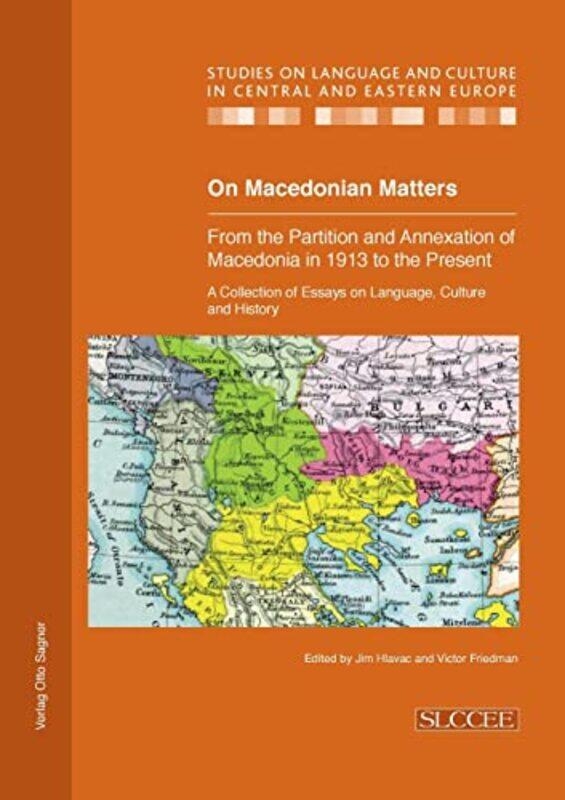 On Macedonian Matters from the Partition and Annexation of Macedonia in 1913 to the Present by Stanley Ginsberg-Paperback
On Macedonian Matters from the Partition and Annexation of Macedonia in 1913 to the Present by Stanley Ginsberg-Paperback