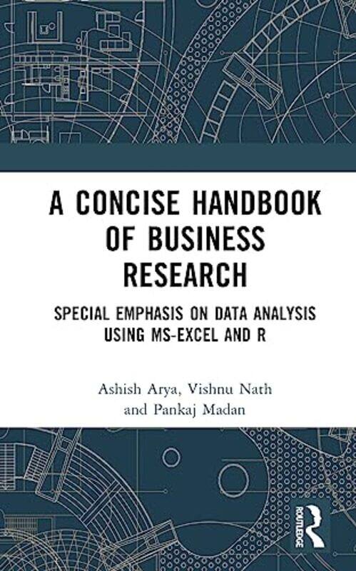 A Concise Handbook of Business Research by Ashish AryaVishnu NathPankaj Madan-Hardcover
A Concise Handbook of Business Research by Ashish AryaVishnu NathPankaj Madan-Hardcover