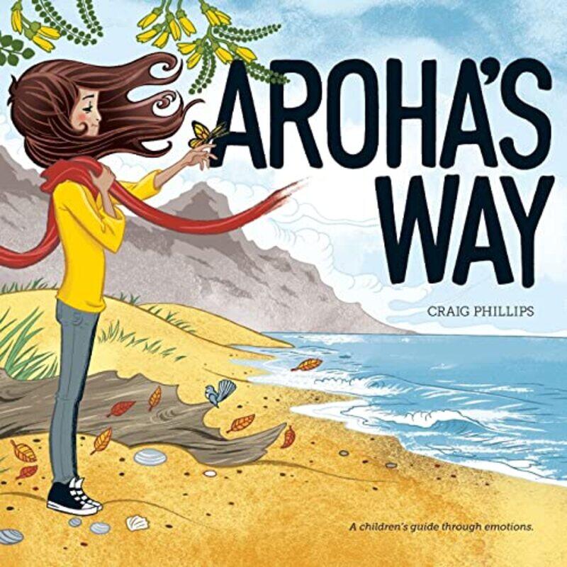 Arohas Way A Childrens Guide Through Emotions By Phillips, Craig - Lipp, Bex - Phillips, Craig -Paperback
Arohas Way A Childrens Guide Through Emotions By Phillips, Craig - Lipp, Bex - Phillips, Craig -Paperback