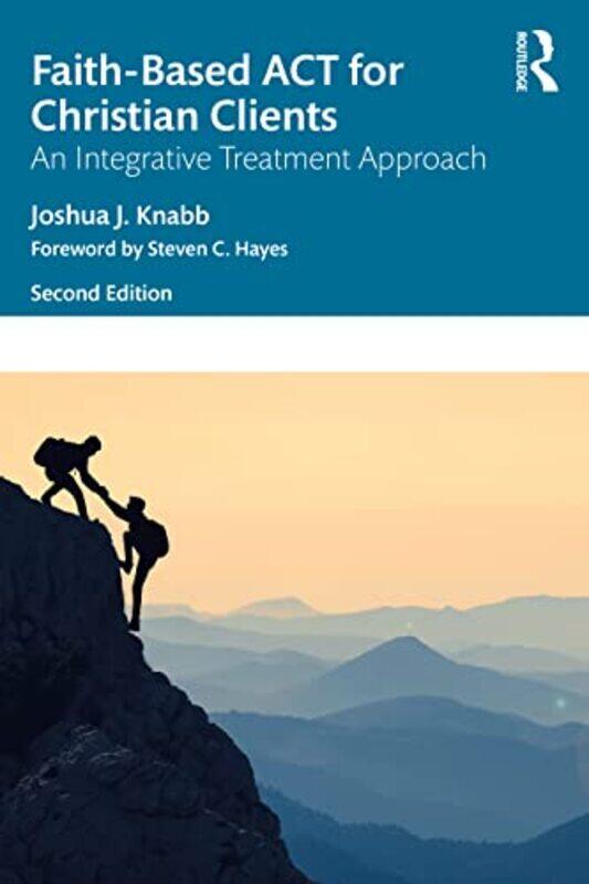 FaithBased ACT for Christian Clients by Joshua J California Baptist University, USA Knabb-Paperback
FaithBased ACT for Christian Clients by Joshua J California Baptist University, USA Knabb-Paperback