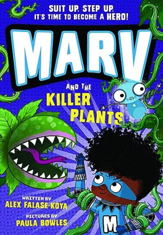 Marv and the Killer Plants from the multiaward nominated Marv series by Alex Falase-KoyaPaula Bowles-Paperback
Marv and the Killer Plants from the multiaward nominated Marv series by Alex Falase-KoyaPaula Bowles-Paperback