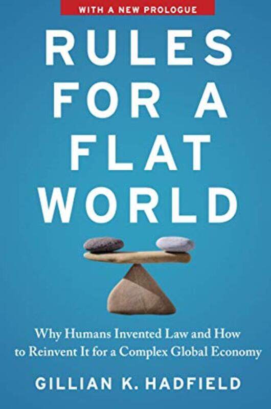 Rules For A Flat World by Gillian K (Professor of Law and Professor of Economics, Professor of Law and Professor of Economics, University of Southern
Rules For A Flat World by Gillian K (Professor of Law and Professor of Economics, Professor of Law and Professor of Economics, University of Southern