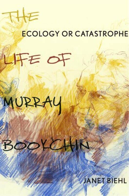 Ecology Or Catastrophe by Janet (Freelance Copyeditor, Freelance Copyeditor) Biehl-Hardcover
Ecology Or Catastrophe by Janet (Freelance Copyeditor, Freelance Copyeditor) Biehl-Hardcover