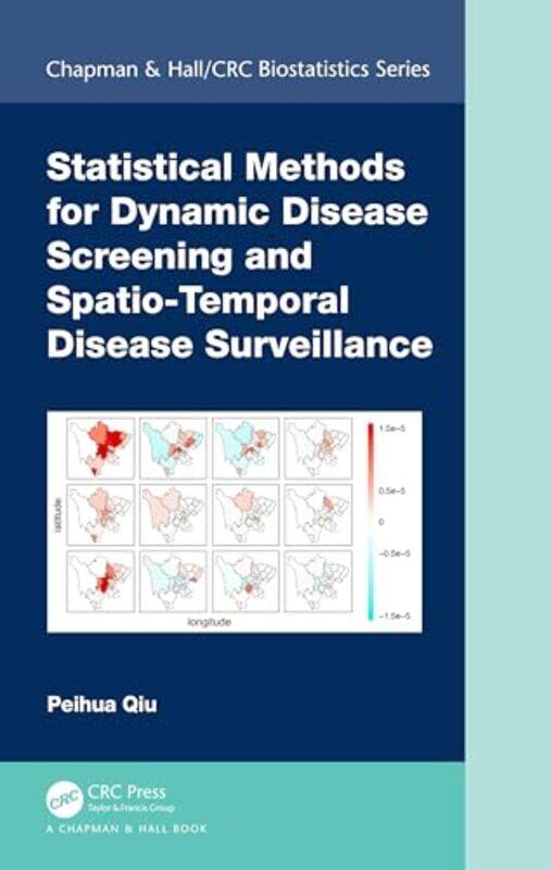 Statistical Methods for Dynamic Disease Screening and SpatioTemporal Disease Surveillance by Peihua Qiu-Hardcover
Statistical Methods for Dynamic Disease Screening and SpatioTemporal Disease Surveillance by Peihua Qiu-Hardcover