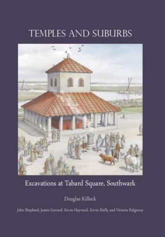 Temples and Suburbs Excavations at Tabard Square Southwark by Gillian Todd-Hardcover
Temples and Suburbs Excavations at Tabard Square Southwark by Gillian Todd-Hardcover