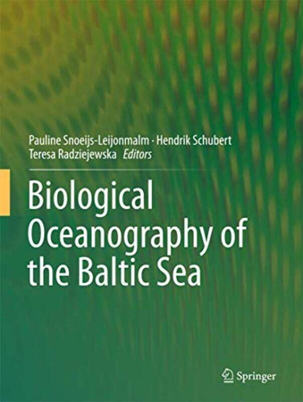 Biological Oceanography of the Baltic Sea by Pauline Snoeijs-LeijonmalmHendrik SchubertTeresa Radziejewska-Hardcover
Biological Oceanography of the Baltic Sea by Pauline Snoeijs-LeijonmalmHendrik SchubertTeresa Radziejewska-Hardcover