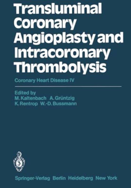 Transluminal Coronary Angioplasty and Intracoronary Thrombolysis by John Kotre-Paperback
Transluminal Coronary Angioplasty and Intracoronary Thrombolysis by John Kotre-Paperback