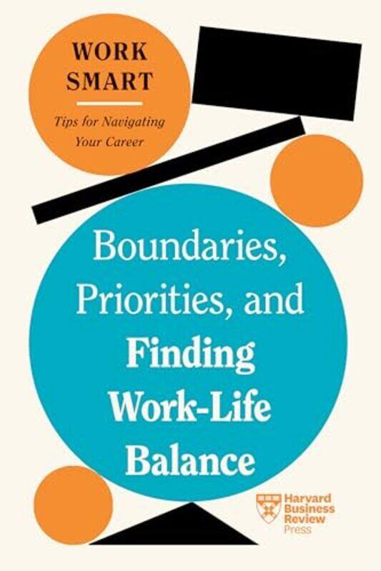 Boundaries, Priorities, And Finding Worklife Balance Hbr Work Smart Series By Review, Harvard Business - Paperback
Boundaries, Priorities, And Finding Worklife Balance Hbr Work Smart Series By Review, Harvard Business - Paperback