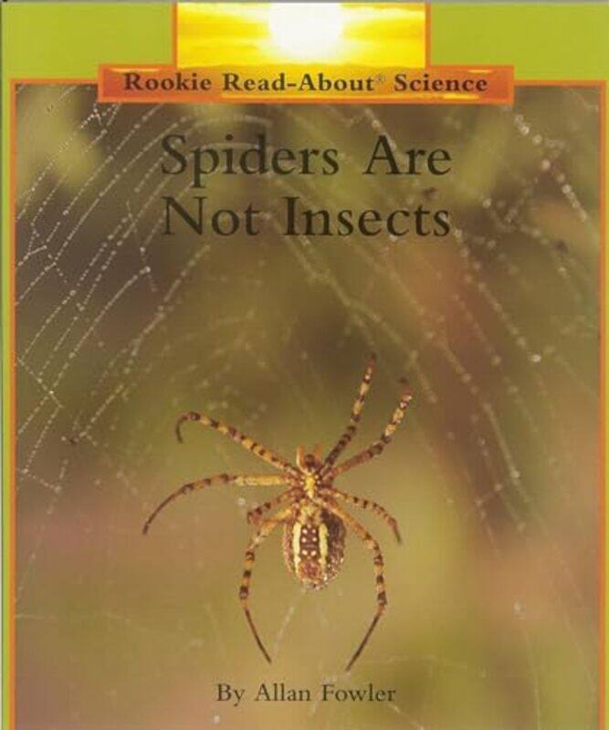 Spiders Are Not Insects Rookie Readabout Science Animals By Allan Fowler -Paperback
Spiders Are Not Insects Rookie Readabout Science Animals By Allan Fowler -Paperback