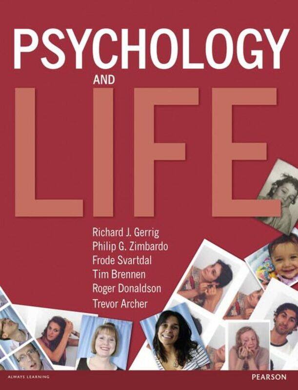 Psychology and Life by Richard GerrigPhilip ZimbardoFrode SvartdalTim BrennenRoger DonaldsonTrevor Archer-Paperback
Psychology and Life by Richard GerrigPhilip ZimbardoFrode SvartdalTim BrennenRoger DonaldsonTrevor Archer-Paperback