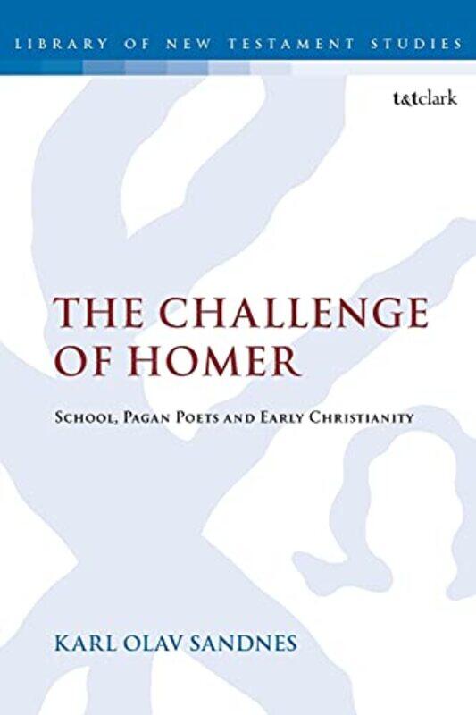 The Challenge of Homer by Prof Karl Olav MF Norwegian School of Theology, Norway Sandnes-Paperback
The Challenge of Homer by Prof Karl Olav MF Norwegian School of Theology, Norway Sandnes-Paperback