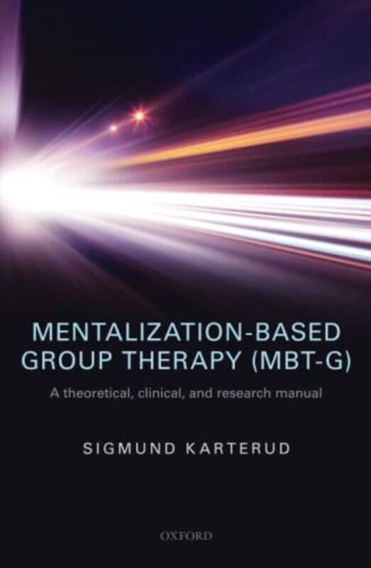 Mentalizationbased Group Therapy Mbtg by Sigmund (Medical director, Medical director, Department for Personality Psychiatry, Oslo University Hospital)
Mentalizationbased Group Therapy Mbtg by Sigmund (Medical director, Medical director, Department for Personality Psychiatry, Oslo University Hospital)