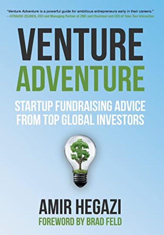 Venture Adventure: Startup Fundraising Advice from Top Global Investors , Hardcover by Hegazi, Amir
Venture Adventure: Startup Fundraising Advice from Top Global Investors , Hardcover by Hegazi, Amir