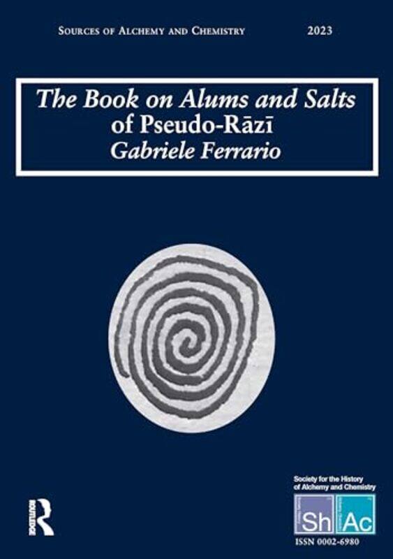 The Book on Alums and Salts of PseudoRazi The Arabic and Hebrew Traditions by Gabriele Ferrario-Paperback
The Book on Alums and Salts of PseudoRazi The Arabic and Hebrew Traditions by Gabriele Ferrario-Paperback
