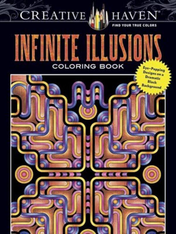 Creative Haven Infinite Illusions Coloring Book Eyepopping Designs On A Dramatic Black Background By John Wik - Paperback
Creative Haven Infinite Illusions Coloring Book Eyepopping Designs On A Dramatic Black Background By John Wik - Paperback