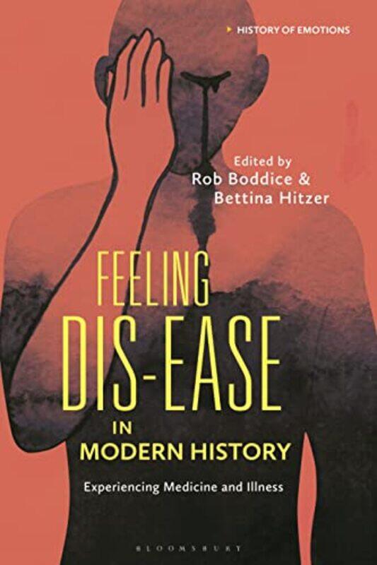 Feeling Disease in Modern History by Rob BoddiceBettina Hitzer-Hardcover
Feeling Disease in Modern History by Rob BoddiceBettina Hitzer-Hardcover