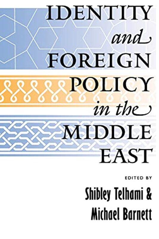 Identity and Foreign Policy in the Middle East by Shibley TelhamiMichael Barnett-Paperback
Identity and Foreign Policy in the Middle East by Shibley TelhamiMichael Barnett-Paperback