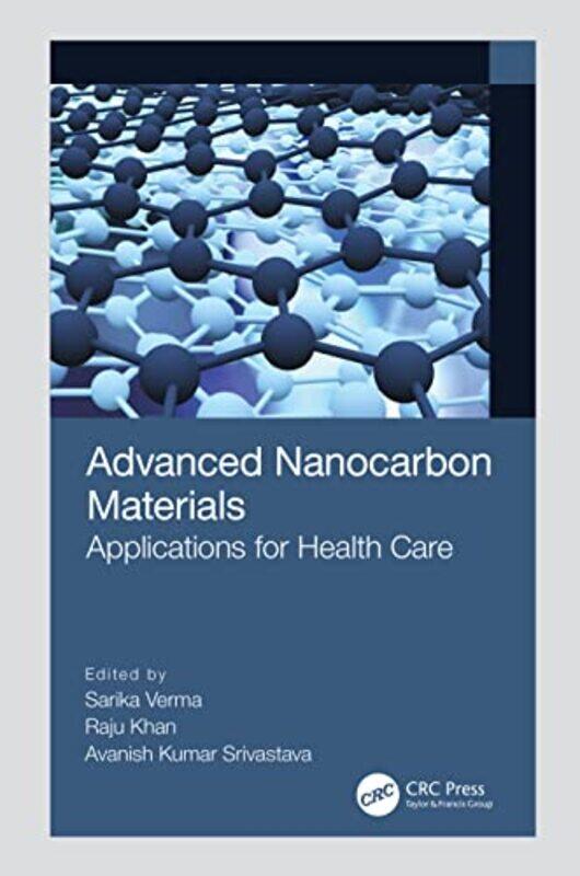 Advanced Nanocarbon Materials by Sarika VermaRaju CSIR-AMPRI, Madhya Pradesh, India KhanAvanish Kumar CSIR - National Physical Laboratory, New Delhi,
Advanced Nanocarbon Materials by Sarika VermaRaju CSIR-AMPRI, Madhya Pradesh, India KhanAvanish Kumar CSIR - National Physical Laboratory, New Delhi,