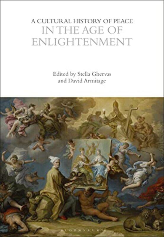 A Cultural History Of Peace In The Age Of Enlightenment By Professor Stella Un...Paperback
A Cultural History Of Peace In The Age Of Enlightenment By Professor Stella Un...Paperback