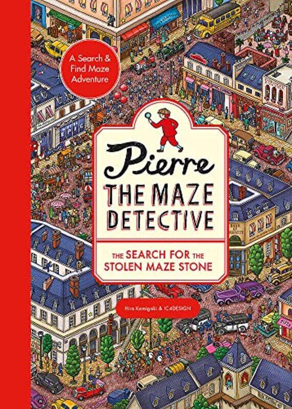 Pierre the Maze Detective: The Search for the Stolen Maze Stone , Paperback by Kamigaki, Hiro - IC4DESIGN
Pierre the Maze Detective: The Search for the Stolen Maze Stone , Paperback by Kamigaki, Hiro - IC4DESIGN