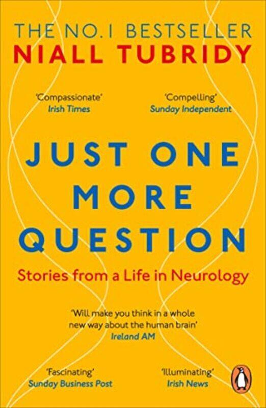 Just One More Question: Stories from a Life in Neurology,Paperback by Tubridy, Niall
Just One More Question: Stories from a Life in Neurology,Paperback by Tubridy, Niall