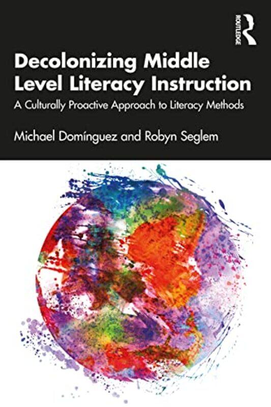 Decolonizing Middle Level Literacy Instruction by Catarina University of Lisbon Viegas-Paperback
Decolonizing Middle Level Literacy Instruction by Catarina University of Lisbon Viegas-Paperback