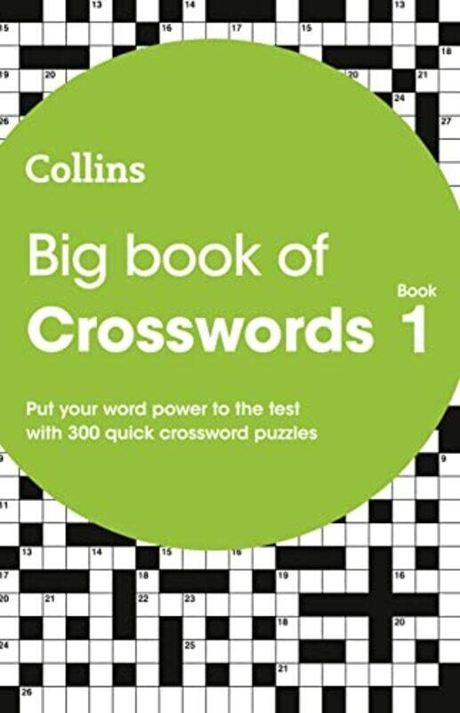Big Book Of Crosswords 1 300 Quick Crossword Puzzles Collins Crosswords By Collins Puzzles Paperback
Big Book Of Crosswords 1 300 Quick Crossword Puzzles Collins Crosswords By Collins Puzzles Paperback
