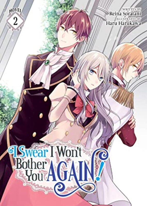 I Swear I Wont Bother You Again Light Novel Vol 2 by Reina SorataniHaru Harukawa-Paperback
I Swear I Wont Bother You Again Light Novel Vol 2 by Reina SorataniHaru Harukawa-Paperback