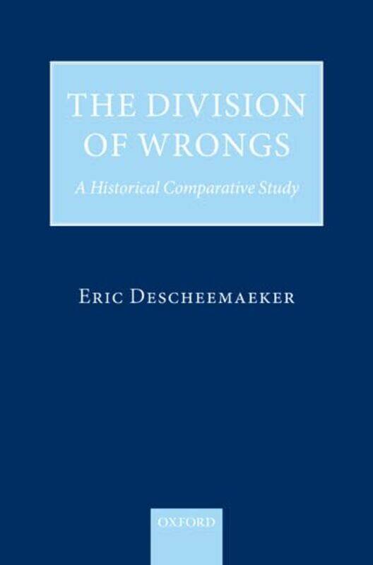 The Division of Wrongs by Eric Lecturer in Law at the University of Bristol; previously, Fellow and Tutor in Law at St Catherines College, Oxford Desc
The Division of Wrongs by Eric Lecturer in Law at the University of Bristol; previously, Fellow and Tutor in Law at St Catherines College, Oxford Desc