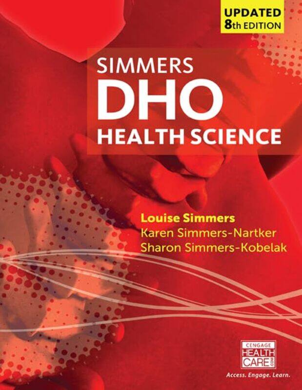 DHO Health Science Updated by Karen Simmers-NartkerLouise SimmersSharon Simmers-Kobelak-Hardcover
DHO Health Science Updated by Karen Simmers-NartkerLouise SimmersSharon Simmers-Kobelak-Hardcover