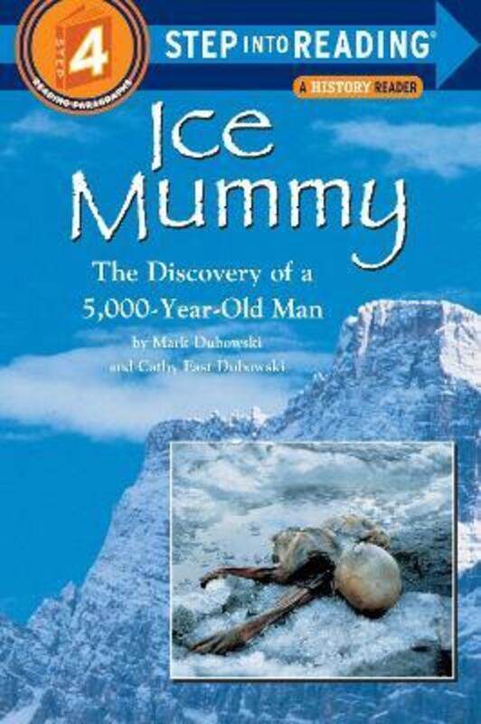 Ice Mummy: Step Into Reading 4.paperback,By :Dubowski, Cathy East - Dubowski, Mark
Ice Mummy: Step Into Reading 4.paperback,By :Dubowski, Cathy East - Dubowski, Mark