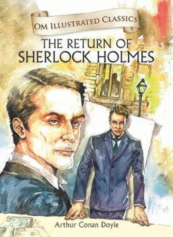 The Return of Sherlock Holmes : Om Illustrated Classics.Hardcover,By :Arthur Conan Doyle
The Return of Sherlock Holmes : Om Illustrated Classics.Hardcover,By :Arthur Conan Doyle