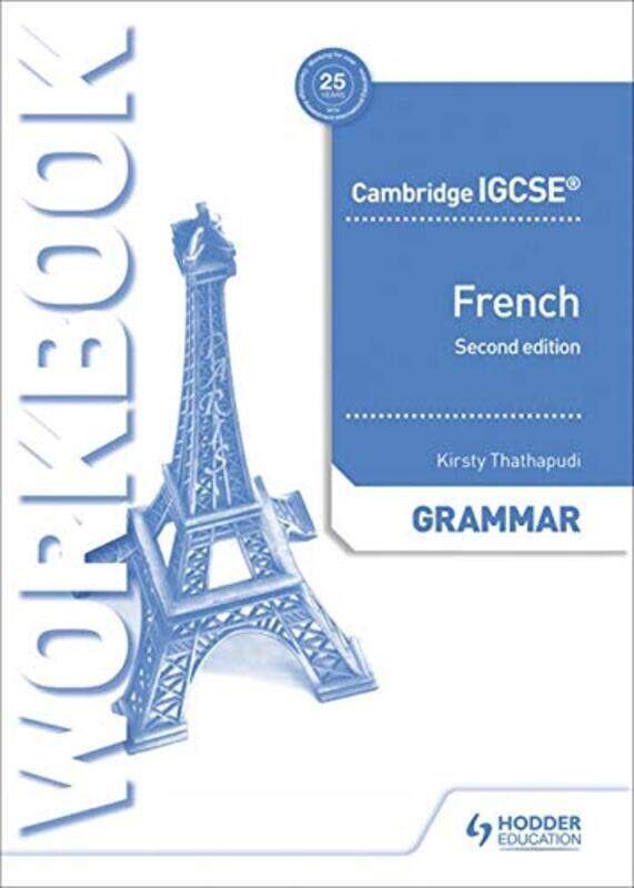 Cambridge IGCSE (TM) French Grammar Workbook Second Edition, By: Kirsty Thathapudi
Cambridge IGCSE (TM) French Grammar Workbook Second Edition, By: Kirsty Thathapudi