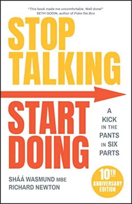 Stop Talking, Start Doing: A Kick in the Pants in Six Parts , Paperback by Wasmund, Shaa - Newton, Richard
Stop Talking, Start Doing: A Kick in the Pants in Six Parts , Paperback by Wasmund, Shaa - Newton, Richard