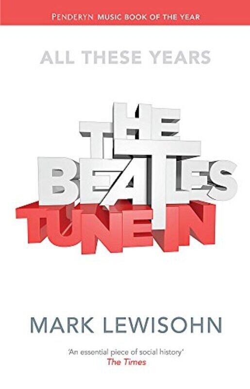 The Beatles - All These Years: Volume One: Tune In, Paperback Book, By: Mark Lewisohn
The Beatles - All These Years: Volume One: Tune In, Paperback Book, By: Mark Lewisohn