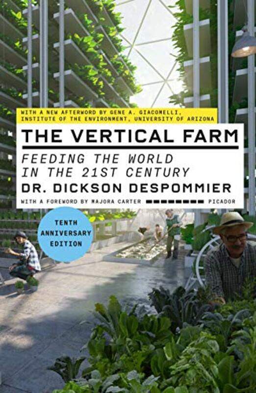The Vertical Farm: Feeding The World In The 21St Century By Despommier, Dickson Paperback
The Vertical Farm: Feeding The World In The 21St Century By Despommier, Dickson Paperback