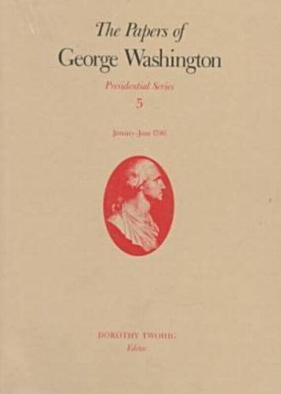 The Papers of George Washington v5 Presidential SeriesJanuaryJune 1790 by Nikki Druce-Hardcover
The Papers of George Washington v5 Presidential SeriesJanuaryJune 1790 by Nikki Druce-Hardcover