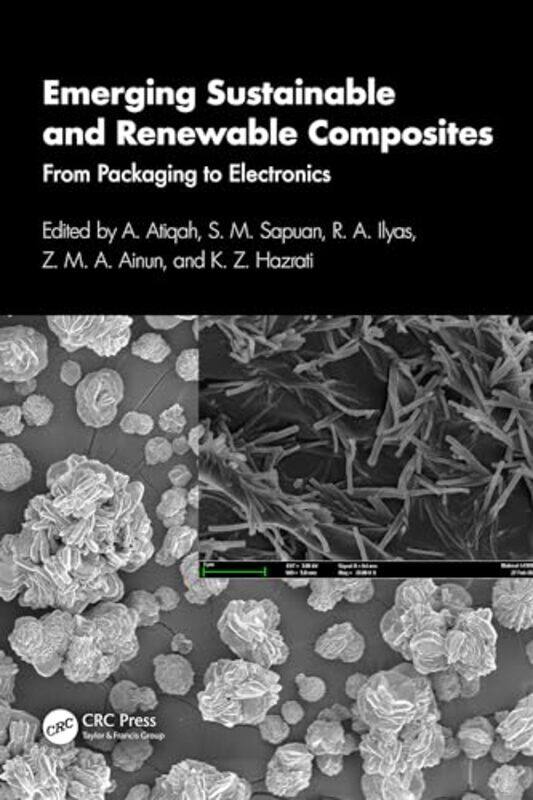 Emerging Sustainable and Renewable Composites by A AtiqahS M SapuanR A Universiti Putra Malaysia IlyasZ M A AinunK Z Hazrati-Paperback
Emerging Sustainable and Renewable Composites by A AtiqahS M SapuanR A Universiti Putra Malaysia IlyasZ M A AinunK Z Hazrati-Paperback