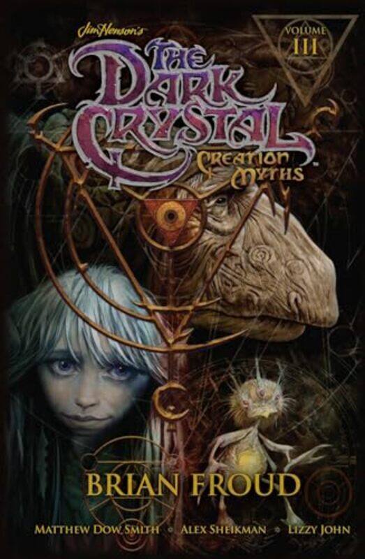 Jim Hensons The Dark Crystal Creation Myths Vol 3 by Matthew Dow SmithAlex Sheikman-Paperback
Jim Hensons The Dark Crystal Creation Myths Vol 3 by Matthew Dow SmithAlex Sheikman-Paperback