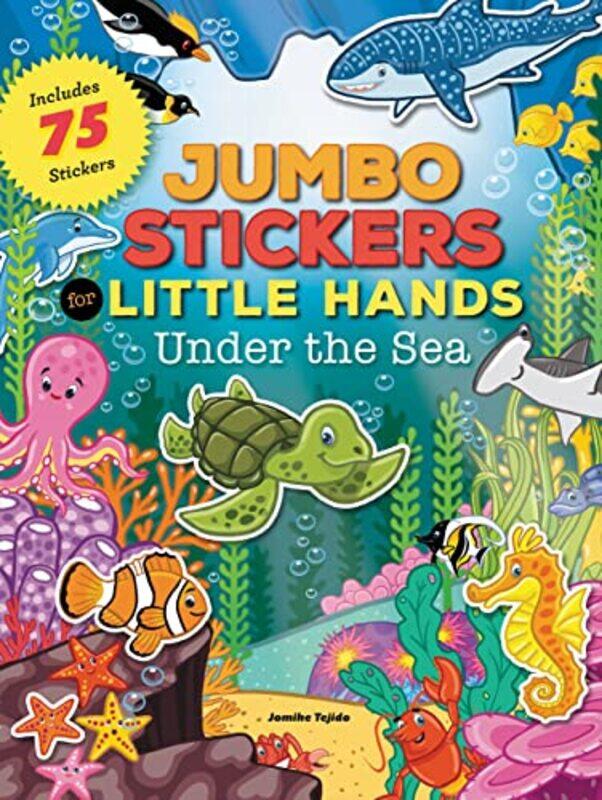 Jumbo Stickers For Little Hands Under The Sea Includes 75 Stickers By Tejido, Jomike Paperback
Jumbo Stickers For Little Hands Under The Sea Includes 75 Stickers By Tejido, Jomike Paperback