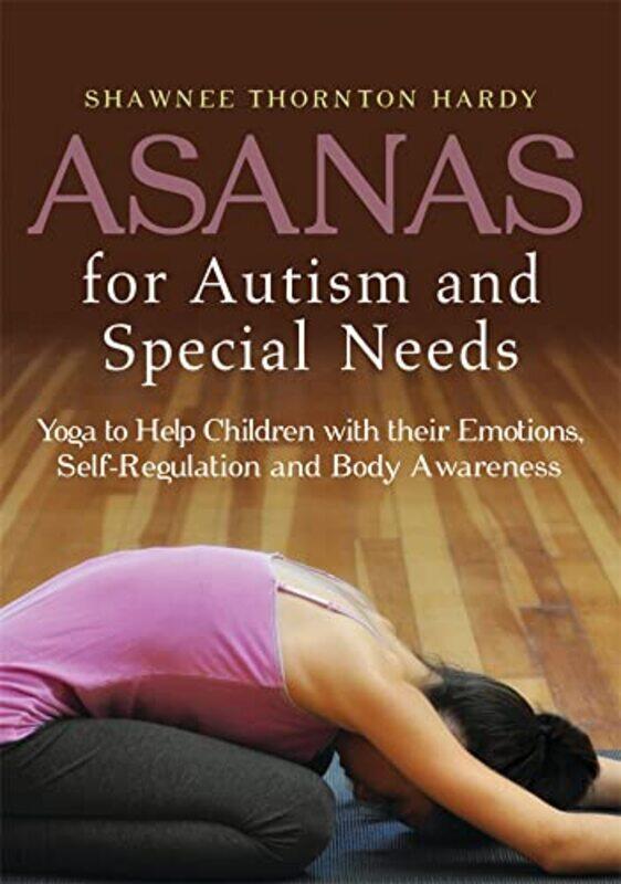 Asanas for Autism and Special Needs by Andrea MapplebeckDeborah HerridgeHelen LewisHellen WardRosemary FeaseyTara Lievesley-Paperback
Asanas for Autism and Special Needs by Andrea MapplebeckDeborah HerridgeHelen LewisHellen WardRosemary FeaseyTara Lievesley-Paperback