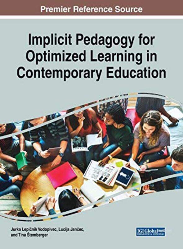 Implicit Pedagogy for Optimized Learning in Contemporary Education by Cabby LaffyPolly McAfee-Hardcover
Implicit Pedagogy for Optimized Learning in Contemporary Education by Cabby LaffyPolly McAfee-Hardcover
