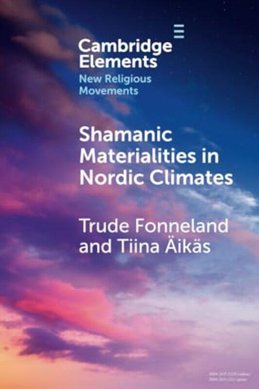 Shamanic Materialities In Nordic Climates by Trude (The Arctic University Museum of Norway, UiT - the Arctic University of Norway) FonnelandTiina (Uni
Shamanic Materialities In Nordic Climates by Trude (The Arctic University Museum of Norway, UiT - the Arctic University of Norway) FonnelandTiina (Uni
