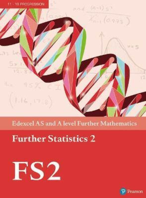 Edexcel AS and A level Further Mathematics Further Statistics 2 Textbook + e-book.paperback,By :
Edexcel AS and A level Further Mathematics Further Statistics 2 Textbook + e-book.paperback,By :