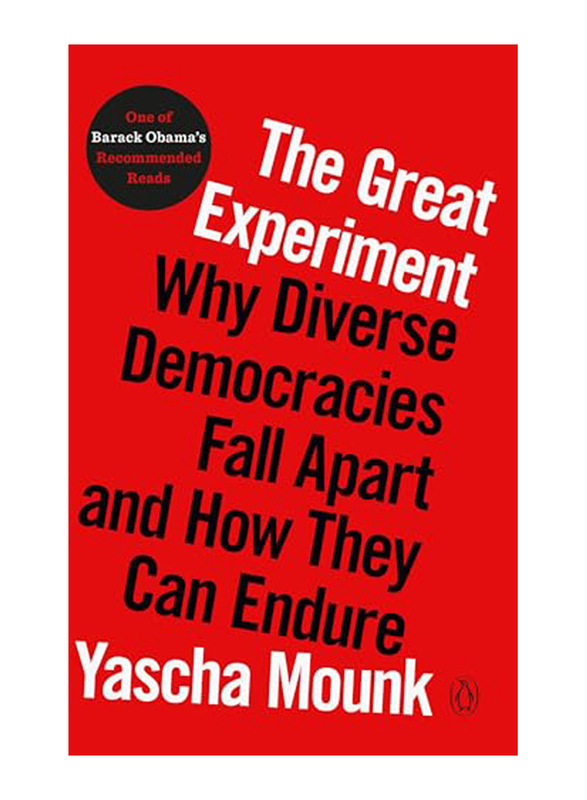 The Great Experiment, Why Diverse Democracies Fall Apart and How They Can Endure, Paperback Book, By: Yascha Mounk
The Great Experiment, Why Diverse Democracies Fall Apart and How They Can Endure, Paperback Book, By: Yascha Mounk