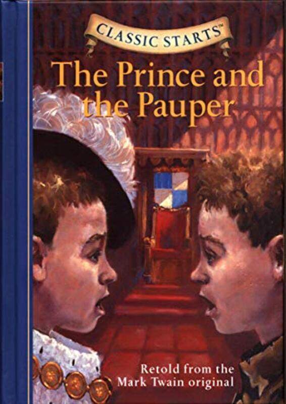 Classic Starts (R): The Prince and the Pauper,Hardcover by Twain, Mark - Olmstead, Kathleen - Akib, Jamel - Pober, Arthur
Classic Starts (R): The Prince and the Pauper,Hardcover by Twain, Mark - Olmstead, Kathleen - Akib, Jamel - Pober, Arthur