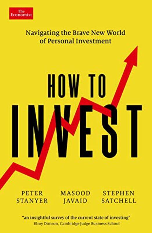 How To Invest Navigating The Brave New World Of Personal Investment by Stanyer, Peter - Javaid, Masood - Satchell, Stephen Paperback
How To Invest Navigating The Brave New World Of Personal Investment by Stanyer, Peter - Javaid, Masood - Satchell, Stephen Paperback
